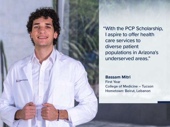 Portrait of Bassam Mitri, a young man with short curly dark hair wearing a white medical coat, with a quote from Mitri on the image that reads, "With the PCP scholarship, I aspire to offer health care services to diverse patient populations in Arizona’s underserved areas."