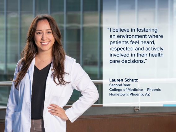 Portrait of Lauren Schutz, a young woman with long dark hair wearing a white medical coat, with a quote from Schutz on the image that reads, "I believe in fostering an environment where patients feel heard, respected and actively involved in their health care decisions."