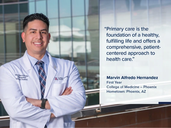 Portrait of Marvin Hernandez, a young man with short dark hair wearing a white medical coat, with a quote from Hernandez on the image that reads, "Primary care is the foundation of a healthy, fulfilling life and offers a comprehensive, patient-centered approach to health care."