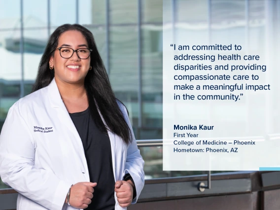 Portrait of Monika Kaur, a young woman with long dark hair wearing a white medical coat, with a quote from Kaur on the image that reads, "I am committed to addressing health care disparities and providing compassionate care to make a meaningful impact in the community.