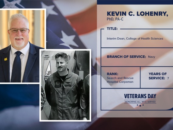 Poster with two photos of Kevin C. Lohenry, one current and one of him in uniform. Text on image has his name and this information: "Interim Dean, College of Health Sciences. Branch of Service: Navy; Rank: Search and Rescue Hospital Corpsman; years of Service: 7."