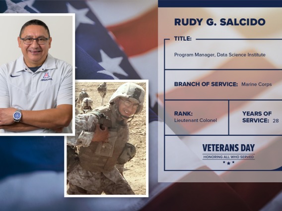 Poster with two photos of Rudy G. Salcido, one current and one of him in uniform. Text on image has his name and this information: "Program Manager, Data Science Institute. Branch of Service: Marine Corps; Rank: Lieutenant Colonel; years of Service: 28."