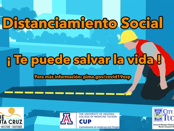 This social distancing poster is one of a dozen designed by students in the College of Medicine – Tucson and then distributed throughout the community as an outreach and public health messaging campaign. 