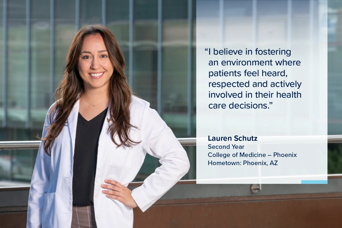 Portrait of Lauren Schutz, a young woman with long dark hair wearing a white medical coat, with a quote from Schutz on the image that reads, "I believe in fostering an environment where patients feel heard, respected and actively involved in their health care decisions."