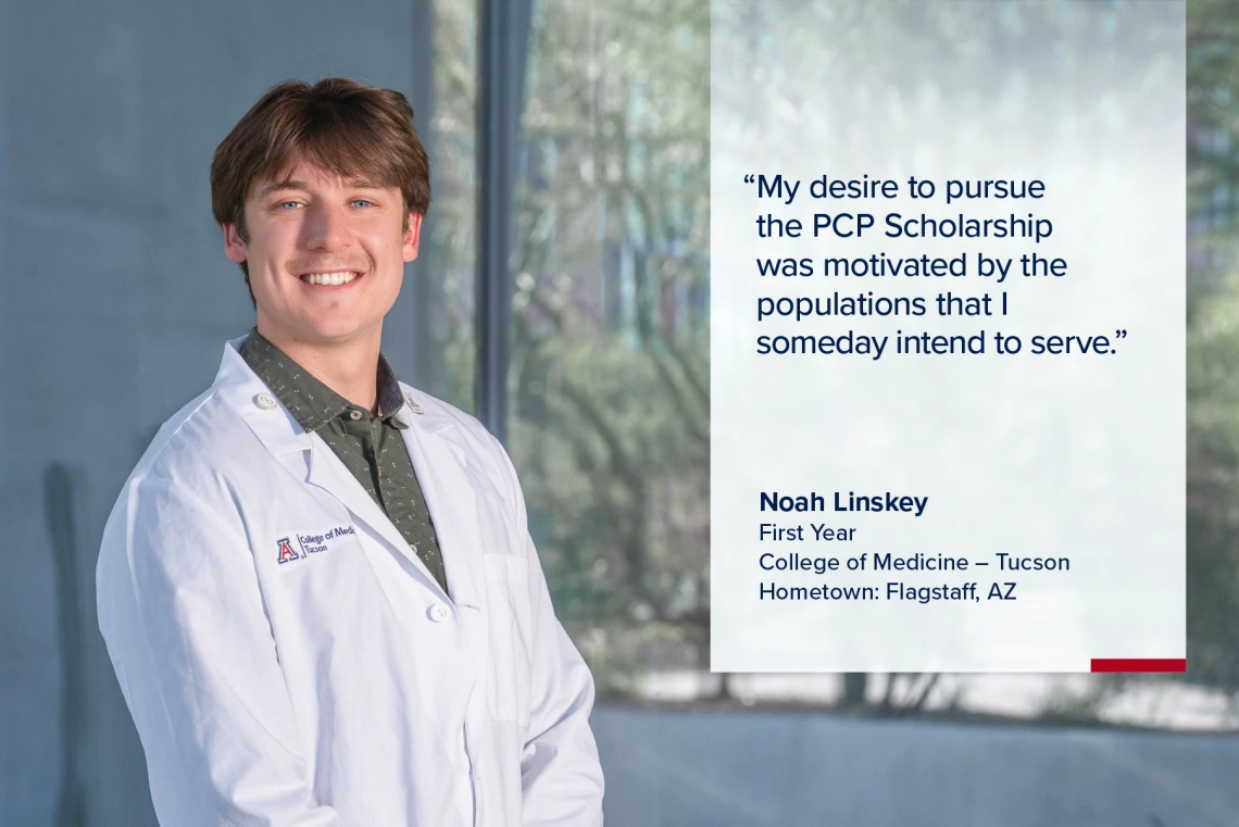 Portrait of Noah Linskey, a young man with short dark hair wearing a white medical coat, with a quote from Linskey on the image that reads, "My desire to pursue the PCP scholarship was motivated by the populations that I someday intend to serve."