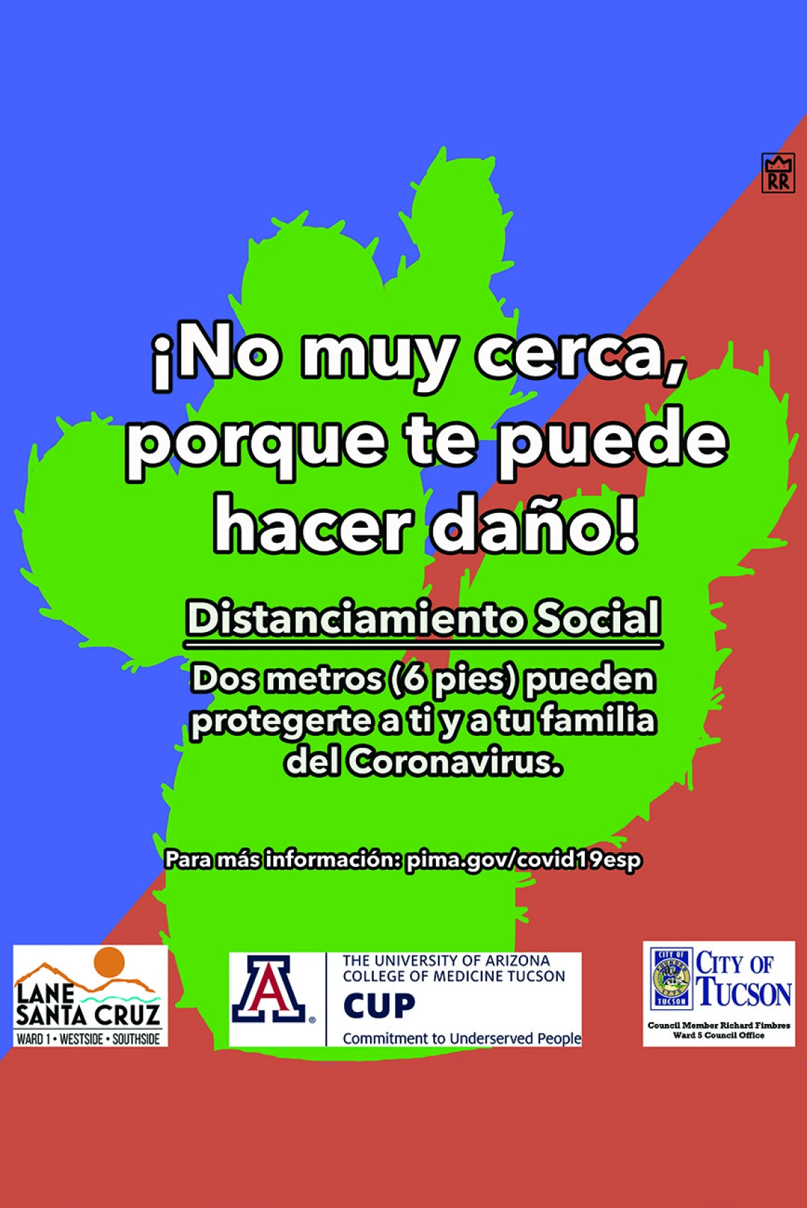 With a prickly pear cactus background, this poster warns not to get too close to one another. Cazandra Zaragoza, MPH, a fourth-year medical student at the College of Medicine – Tucson, helped make and distribute the posters. “I realized there really weren't any posters and things in Spanish and, if they are, they have a lot of text and it's not very visual. It's not very appealing,” she said.
