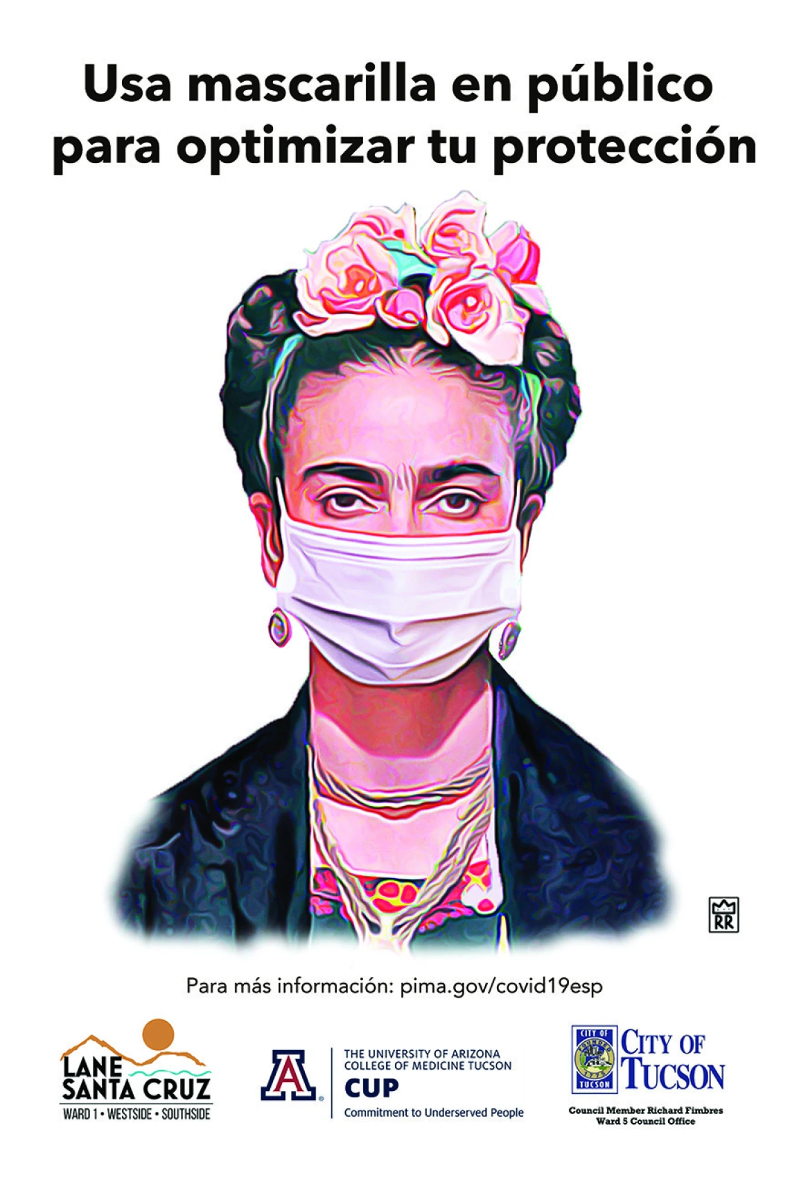 This poster plays on the art and persona of Frida Kahlo in urging people to wear masks on their faces. “I was talking with one of my classmates about still seeing a lot of non-compliant or no social distancing in grocery stores and Walmart's and things like that,” said Cazandra Zaragoza, MPH, a fourth-year medical student at the College of Medicine – Tucson, who helped make and distribute the posters.