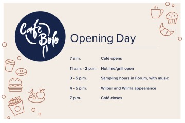 Opening day schedule for Cafe Bolo