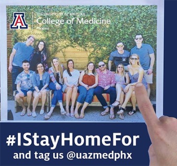 Image created by the College of Medicine – Phoenix Facebook page, features the #IStayHomeFor social media campaign.